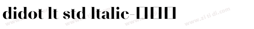 didot lt std ltalic字体转换